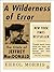 A Wilderness of Error: The Trials of Jeffrey MacDonald