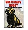 Greyfriars Bobby: The remarkable story of the world's most devoted terrior Greyfriars Bobby: The remarkable story of the world's most devoted terrior