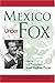 Mexico Under Fox