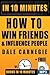 How To Win Friends and Infl...