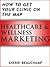 Healthcare & Wellness Marketing: How To Get Your Clinic On The Map