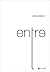 Entre
