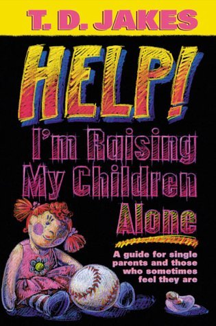 Help! I'm Raising My Children Alone