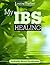 My IBS Healing: Irritable Bowel Syndrome