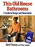 This Old House Bathrooms by Steve    Thomas