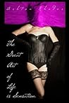 The Great Art of Life is Sensation by Ashton Rhodes