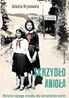 Skrzydło anioła. Historia tajnego ośrodka dla koreańskich dzieci by Jolanta Krysowata
