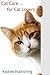 Cat Care for Cat Lovers