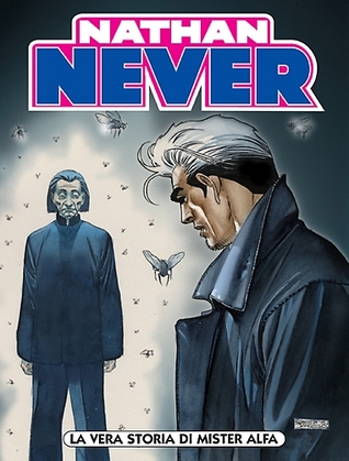 Nathan Never n. 130: La vera storia di Mister Alfa