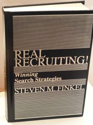 Real Recruiting! Winning Search Strategies - 2021 Edition - For Recruiters and Consultants (Hardcover)