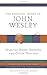 The Essential Works of John...
