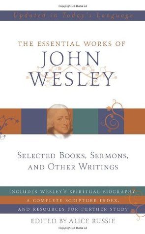 The Essential Works of John Wesley (Hardcover)