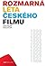 Rozmarná léta českého filmu