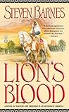 Lion's Blood by Steven Barnes Lion's Blood by Steven Barnes