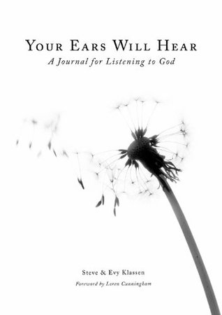Your Ears Will Hear - A Journal for Listening to God (Kindle Edition)
