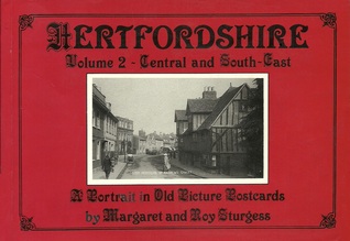 Hertfordshire: A Portrait in Old Picture Postcards v. 2 - Central and South East