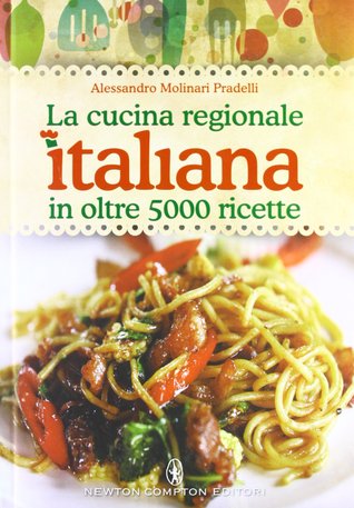 La cucina regionale italiana in oltre 5000 ricette