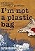 I'm Not a Plastic Bag by Rachel Hope Allison