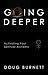 Going Deeper