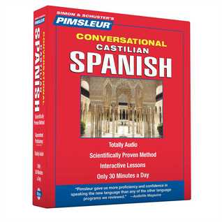 Pimsleur Spanish (Castilian) Conversational Course - Level 1 Lessons 1-16 CD: Learn to Speak and Understand Castilian Spanish with Pimsleur Language Programs (1)
