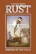 Rust Vol. 1: Visitor in the Field