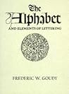The Alphabet and Elements of Lettering, Revised and Enlarged Edition