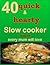 40 quick and hearty slow cooker recipe every mum will love