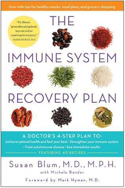 The Immune System Recovery Plan: A Doctor's 4-Step Program to Treat Autoimmune Disease