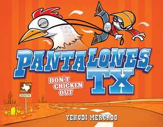 Pantalones, TX: Don't Chicken Out