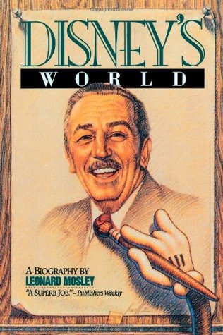 Disney's World: A Biography (Paperback)