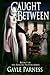 Caught Between (Rogues Shifter #5)