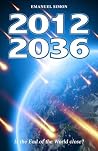 2012 2036 is the end of the world close? 2012 2036 is the end of the world close?