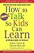 How To Talk So Kids Can Learn