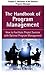 The Handbook of Program Management, Chapter 2 - Attributes of the Effective Program Manager