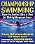 Championship Swimming: How ...