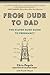 From Dude to Dad: The Diape...