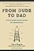 From Dude to Dad: The Diaper Dude Guide to Pregnancy