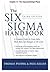 The Six SIGMA Handbook, Thi...