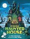 At the Old Haunted House by Helen Ketteman