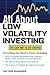 All About Low Volatility Investing (All About Series)