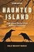 Haunted Island by Holly Nadler