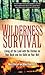 Wilderness Survival: Living...