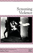 Screening Violence
