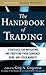 The Handbook of Trading: Strategies for Navigating and Profiting from Currency, Bond, and Stock Markets (McGraw-Hill Financial Education Series)