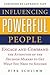 Influencing Powerful People  by Dirk Schlimm