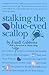 Stalking the Blue-Eyed Scallop