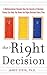 The Right Decision: A Mathematician Reveals How the Secrets of Decision Theory