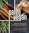 Paleo Vegan: Plant-Based Primal Recipes Paleo Vegan: Plant-Based Primal Recipes