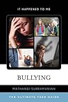 Bullying: The Ultimate Teen Guide (It Happened to Me, 38)