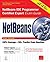 NetBeans IDE Programmer Certified Expert Exam Guide (Exam 310-045) (Certification Press)